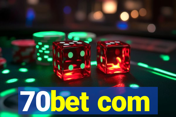 70bet com